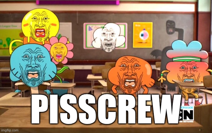 Disgusted Gumball | PISSCREW | image tagged in disgusted gumball | made w/ Imgflip meme maker