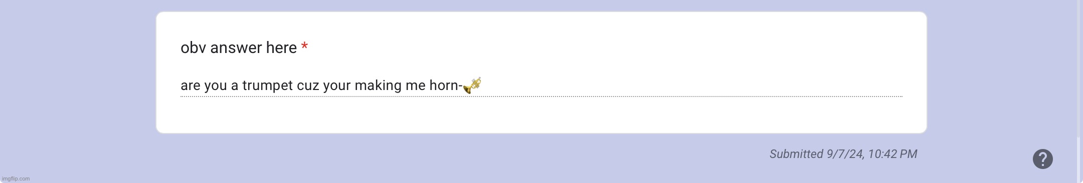 ik this is weird but ik I’ve made at LEAST one person horny before | made w/ Imgflip meme maker