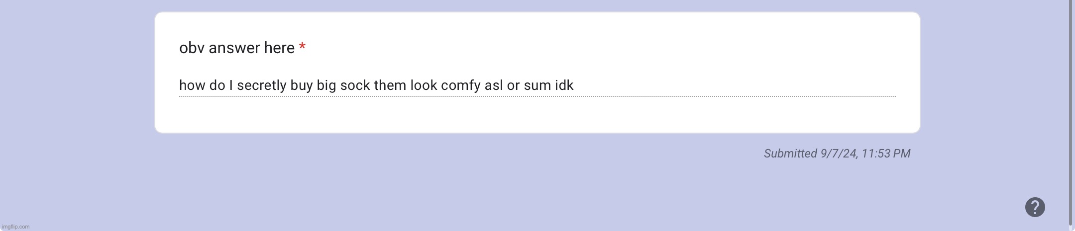 Idfk I want some but I’m broke and have no way of buying them. If someone gets me them, I’m getting them the sloppiest head ever | made w/ Imgflip meme maker