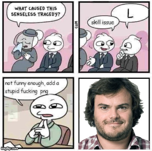 stupid fucking png | image tagged in stupid fucking png | made w/ Imgflip meme maker