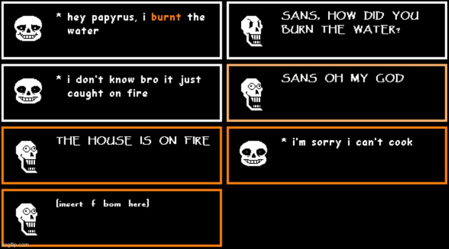 sans burns the water | made w/ Imgflip meme maker