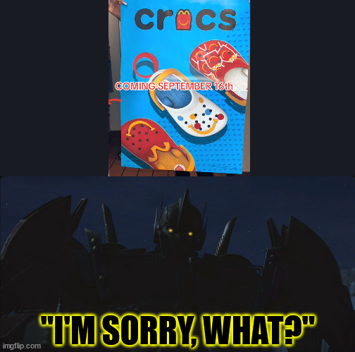 corporate meddling in a nutshell i guess | "I'M SORRY, WHAT?" | image tagged in im sorry what,mcdonalds | made w/ Imgflip meme maker