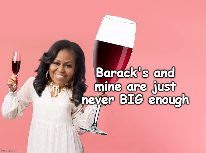 Barack's and mine are just never BIG enough | made w/ Imgflip meme maker