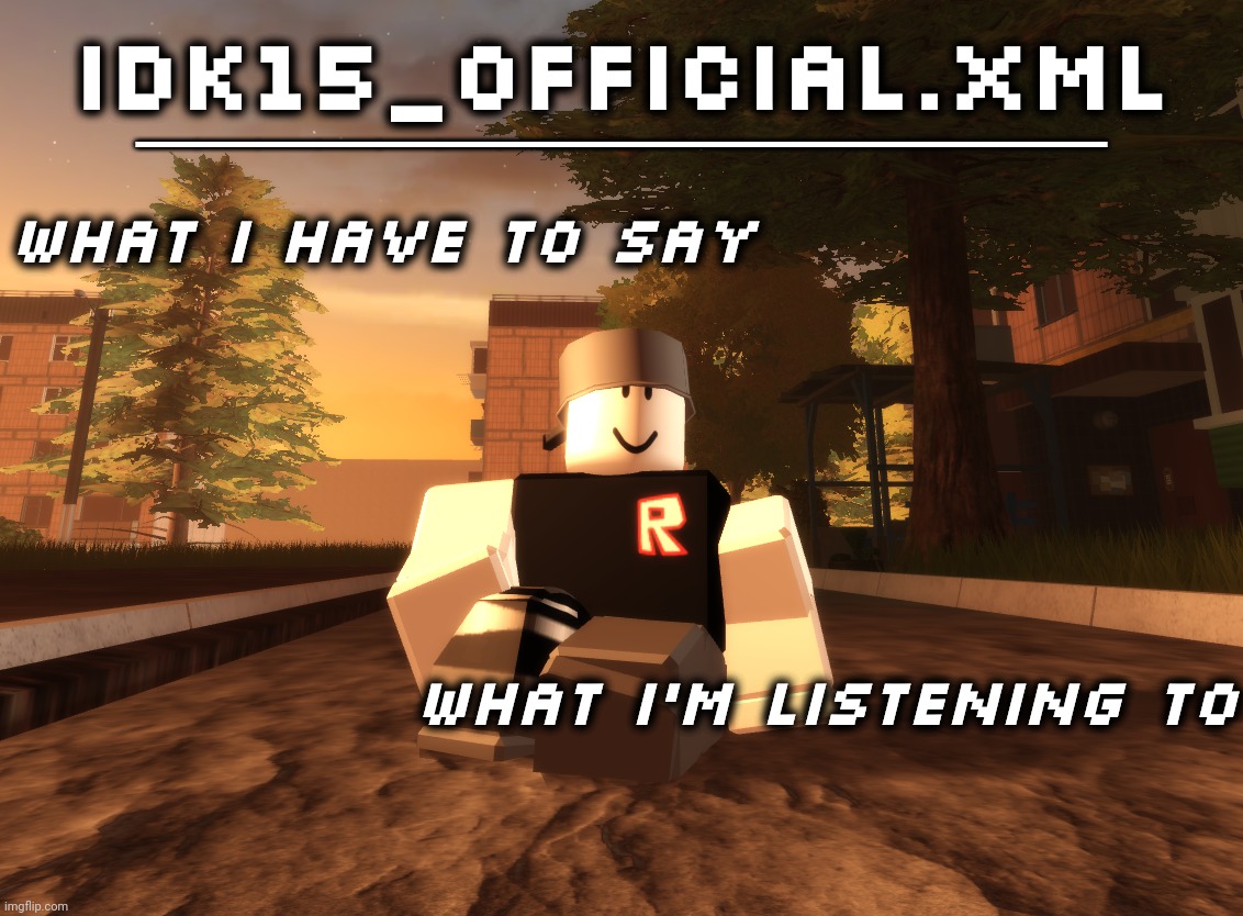 Idk15_Official.XML announcement Blank Meme Template