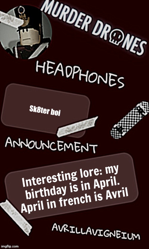 YYYYYYYYYYYYEEEEEEEEEEEEEEEEEEEEEEEEEEEEEEEEEEEEEEEEEEEEEEAAAAAAAAAAAAAAAAAAAAAAAAAAAAAAAAAAAAAAAAAAAAAAAAAAAAAAAAAAAAAAAAAAAAAA | Sk8ter boi; Interesting lore: my birthday is in April.  April in french is Avril | image tagged in epic rock avrillavigneium announcement temp rahh | made w/ Imgflip meme maker