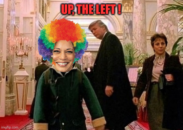 Up There's ! | UP, THE LEFT ! | image tagged in trump biden-home alone,political meme,politics,funny memes,funny | made w/ Imgflip meme maker