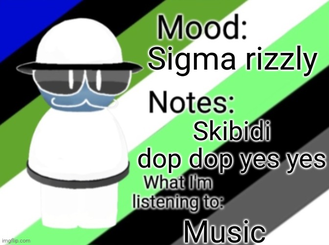 -.XtioneB_wodahS.- Announcement Temp | Sigma rizzly; Skibidi dop dop yes yes; Music | image tagged in - xtioneb_wodahs - announcement temp | made w/ Imgflip meme maker