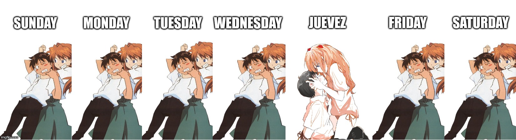 Fe(late) Juevez | SUNDAY; MONDAY; WEDNESDAY; TUESDAY; JUEVEZ; FRIDAY; SATURDAY | image tagged in asuka langley soryu,shinji ikari,neon genesis evangelion,evangelion,thursday,submission | made w/ Imgflip meme maker