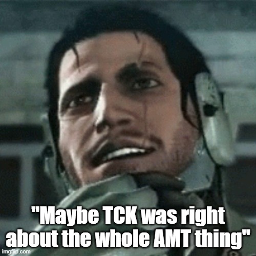 jetstream sam thinking | "Maybe TCK was right about the whole AMT thing" | image tagged in jetstream sam thinking | made w/ Imgflip meme maker