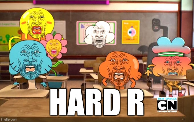 Disgusted Gumball | HARD R | image tagged in disgusted gumball | made w/ Imgflip meme maker