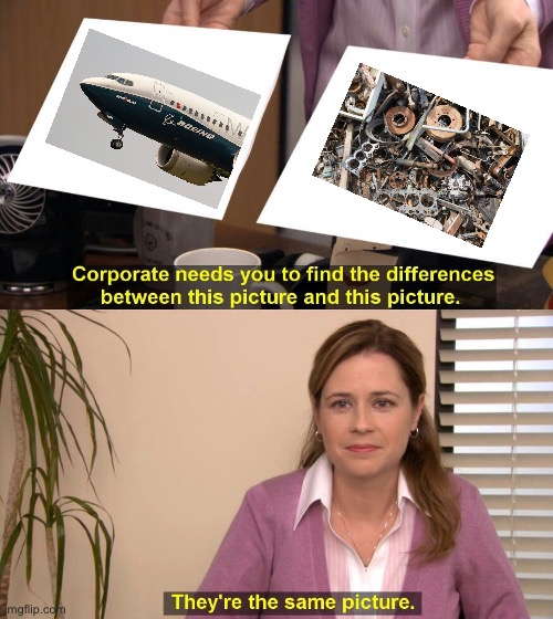Boeing welding | image tagged in they are the same picture | made w/ Imgflip meme maker