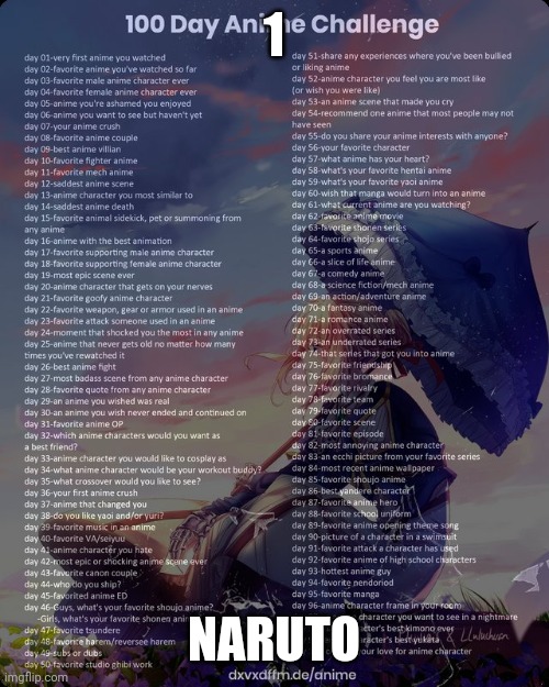 starting the thingy | 1; NARUTO | image tagged in 100 day anime challenge | made w/ Imgflip meme maker