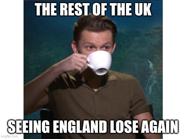 it happened again it happened again, England bottled, it happened again | THE REST OF THE UK; SEEING ENGLAND LOSE AGAIN | image tagged in uk,euro 2024 | made w/ Imgflip meme maker