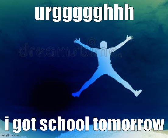 weekend was short asl | urggggghhh; i got school tomorrow | image tagged in yippee | made w/ Imgflip meme maker