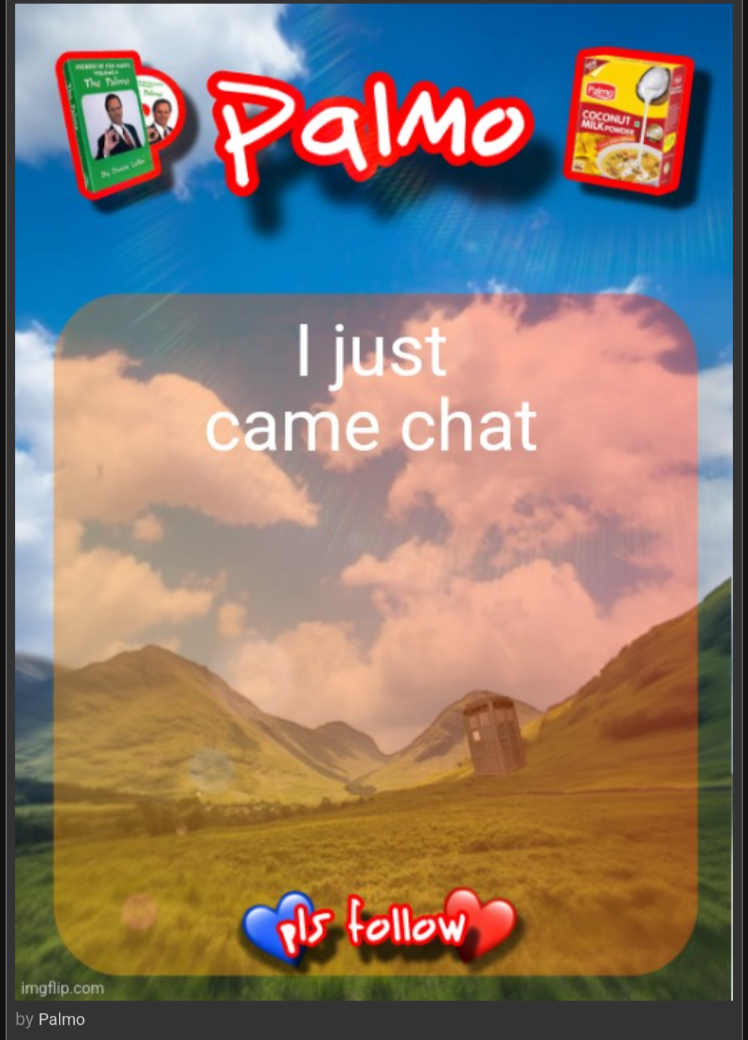I just came chat template Blank Meme Template