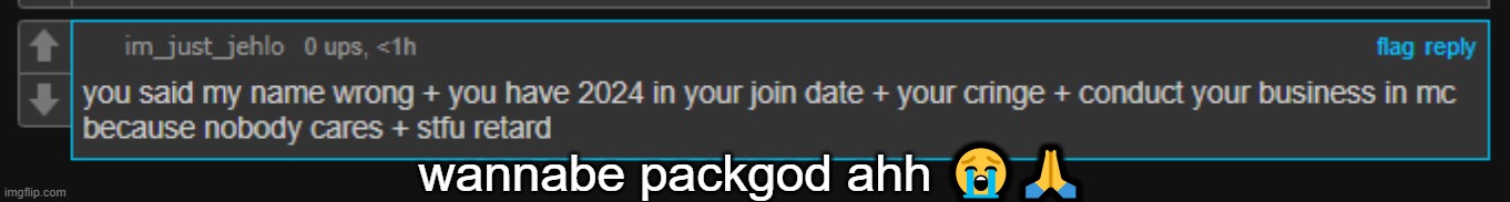 also you spelt you're wrong | wannabe packgod ahh 😭🙏 | made w/ Imgflip meme maker