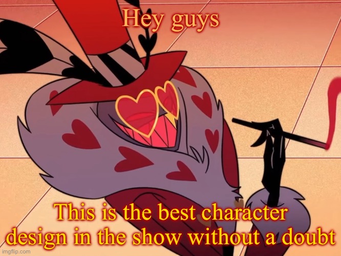 LOOK AT HIS NECK FLUFF BRO | Hey guys; This is the best character design in the show without a doubt | image tagged in valentino | made w/ Imgflip meme maker