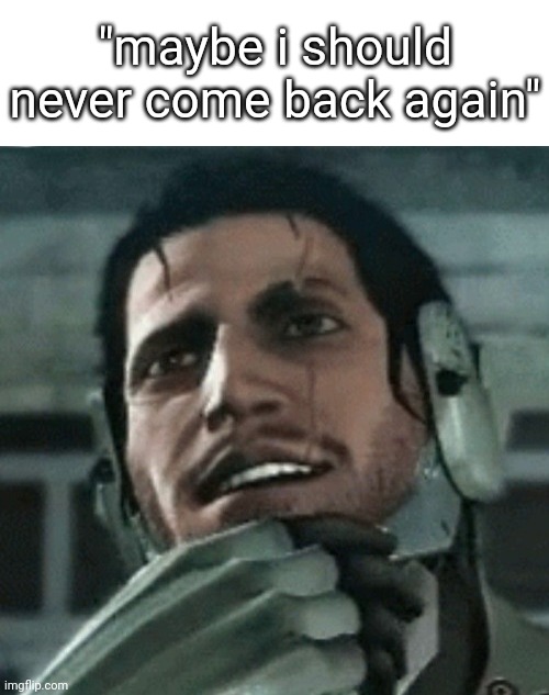 "maybe i should never come back again"; said al-Nouri. | made w/ Imgflip meme maker
