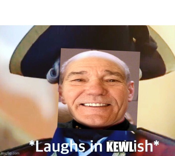 Laughs In British | KEWL | image tagged in laughs in british | made w/ Imgflip meme maker