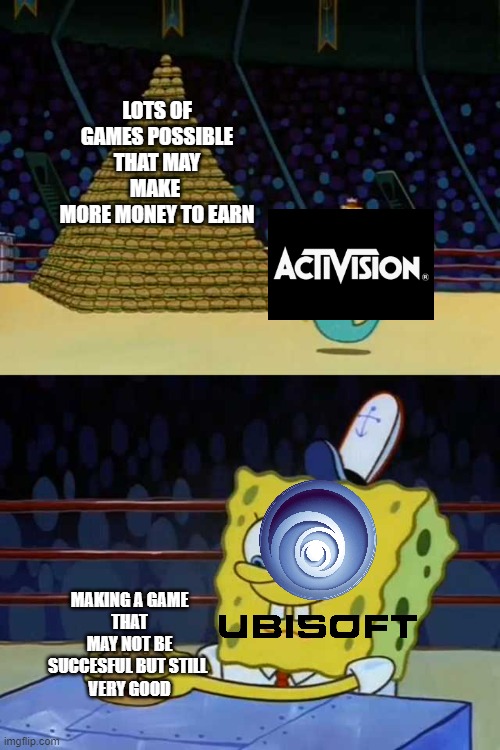 I could be wrong | LOTS OF GAMES POSSIBLE THAT MAY MAKE 
MORE MONEY TO EARN; MAKING A GAME
THAT MAY NOT BE SUCCESFUL BUT STILL 
VERY GOOD | image tagged in king neptune vs spongebob | made w/ Imgflip meme maker