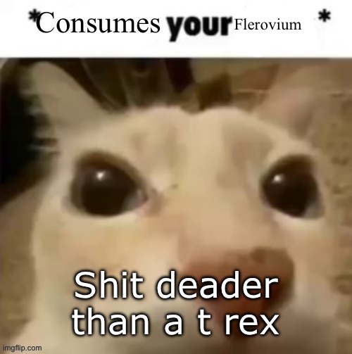 Yakko consumes your flerovium | Shit deader than a t rex | image tagged in yakko consumes your flerovium | made w/ Imgflip meme maker