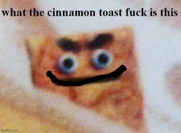 High Quality Erm what the toast crunch Blank Meme Template