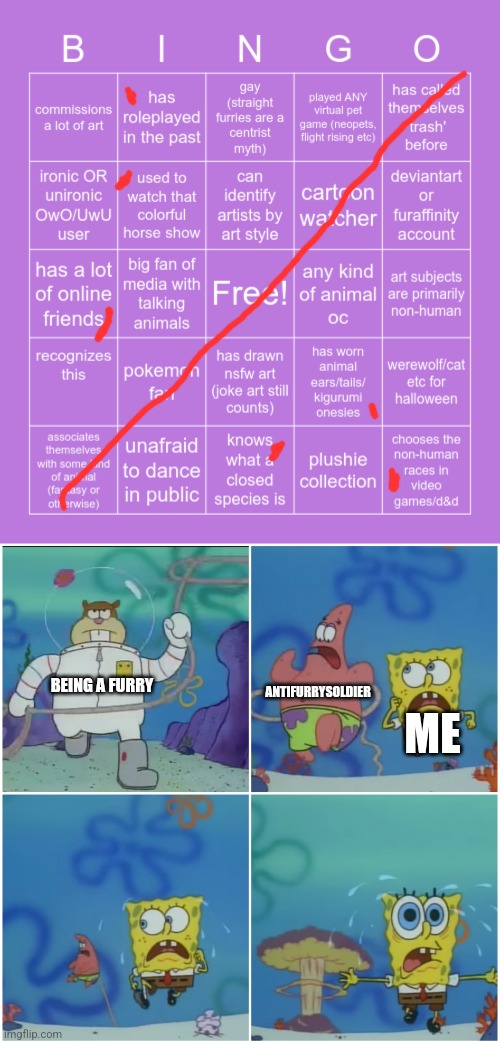 am i next | ANTIFURRYSOLDIER; BEING A FURRY; ME | image tagged in furry bingo,sandy chasing spongebob | made w/ Imgflip meme maker