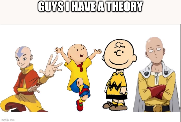 GUYS I HAVE A THEORY | made w/ Imgflip meme maker