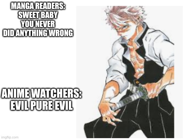 MANGA READERS: SWEET BABY YOU NEVER DID ANYTHING WRONG; ANIME WATCHERS: EVIL PURE EVIL | made w/ Imgflip meme maker