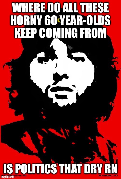 Communist Mazy | WHERE DO ALL THESE
HORNY 60 YEAR-OLDS
KEEP COMING FROM; IS POLITICS THAT DRY RN | image tagged in communist mazy | made w/ Imgflip meme maker