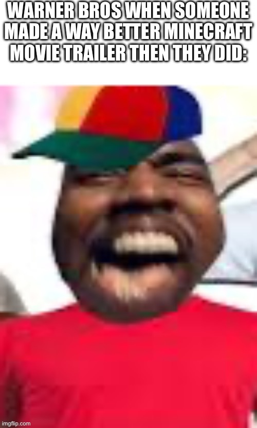 Also, they made in in 3 days as well | made w/ Imgflip meme maker