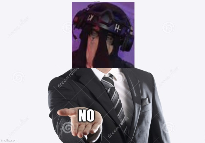 Gimme | NO | image tagged in gimme | made w/ Imgflip meme maker