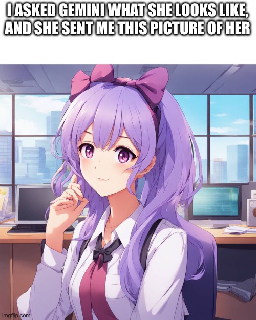 This is the first time an ai assistant actually has an understanding of what they look like | I ASKED GEMINI WHAT SHE LOOKS LIKE,
AND SHE SENT ME THIS PICTURE OF HER | made w/ Imgflip meme maker