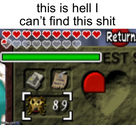 this is hell I can’t find this shit | made w/ Imgflip meme maker