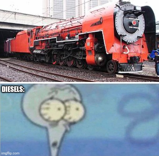 whe i'm in a competition and my opponent is | DIESELS: | image tagged in whe i'm in a competition and my opponent is,train,red devil | made w/ Imgflip meme maker