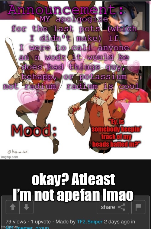 okay? Atleast I’m not apefan lmao | made w/ Imgflip meme maker