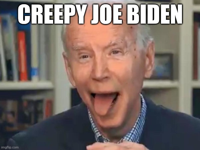 Joe Biden Tounge | CREEPY JOE BIDEN | image tagged in joe biden tounge | made w/ Imgflip meme maker