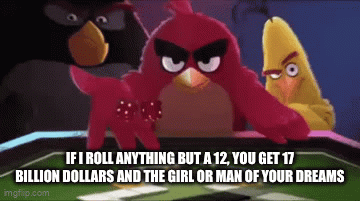 Angry Birds Dice Roll - Imgflip