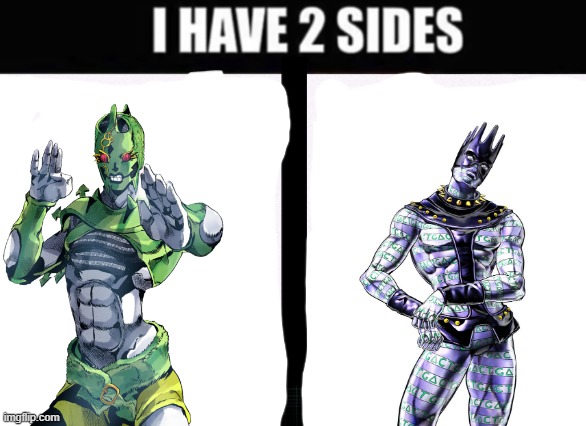 i have 2 sides | image tagged in i have 2 sides | made w/ Imgflip meme maker