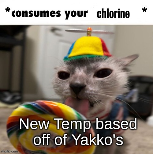 The Faceless Consumes Your Chlorine | New Temp based off of Yakko's | image tagged in the faceless consumes your chlorine | made w/ Imgflip meme maker