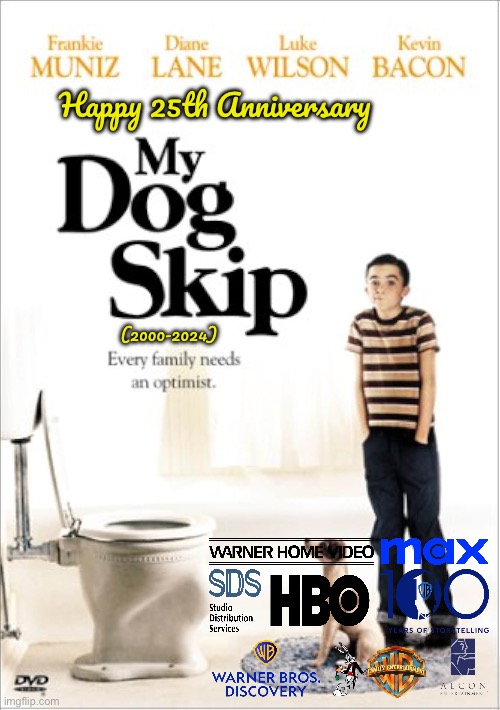 Happy 25th Anniversary To My Dog Skip (2000-2024) | Happy 25th Anniversary; (2000-2024) | image tagged in warner bros,boy,dog,dvd,hbo max,warner bros discovery | made w/ Imgflip meme maker