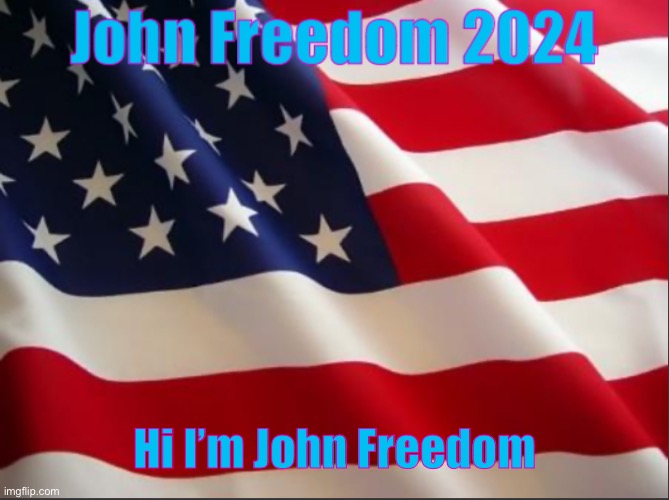John Freedom | Hi I’m John Freedom | image tagged in john freedom | made w/ Imgflip meme maker