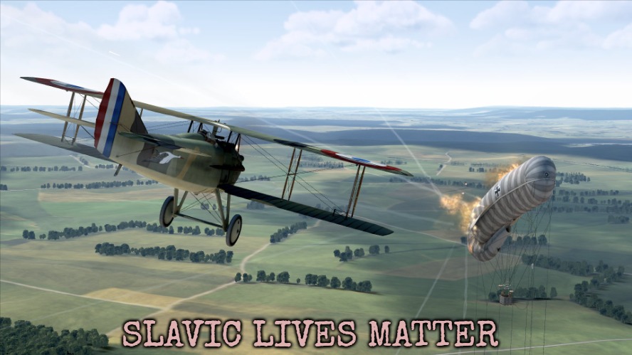 Rise of Flight: The First Great Air War | SLAVIC LIVES MATTER | image tagged in rise of flight the first great air war,slavic | made w/ Imgflip meme maker