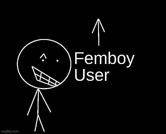 femboy user above | image tagged in femboy user above | made w/ Imgflip meme maker