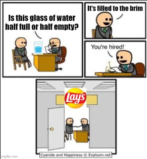 image tagged in job interview,glass,water,lays,lays chips | made w/ Imgflip meme maker