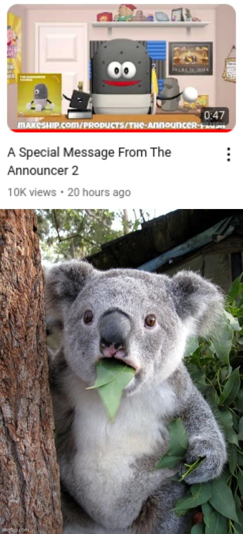 They're alive | image tagged in memes,surprised koala,alive,dancing,banana | made w/ Imgflip meme maker