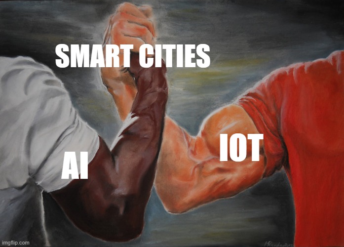 Epic Handshake Meme | SMART CITIES; IOT; AI | image tagged in memes,epic handshake | made w/ Imgflip meme maker