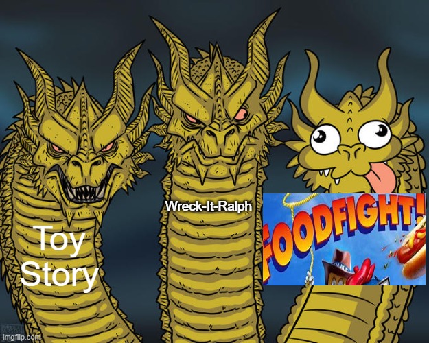 Three-headed Dragon | Wreck-It-Ralph; Toy Story | image tagged in three-headed dragon | made w/ Imgflip meme maker