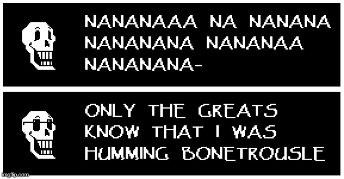 idk | image tagged in papyrus,undertale | made w/ Imgflip meme maker