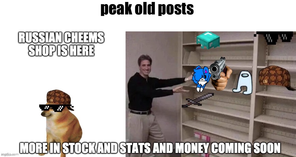 peak old posts | made w/ Imgflip meme maker